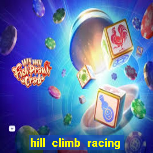 hill climb racing dinheiro infinito 2